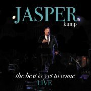 Jasper Kump - The Best Is Yet to Come (LIVE) (2023)