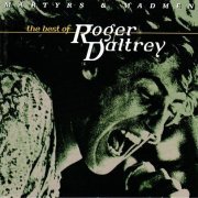 Roger Daltrey - Martyrs & Madmen: The Best Of Roger Daltrey (1997)