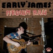 Early James - Medium Raw (2025) [Hi-Res]