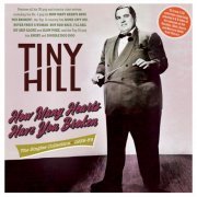 Tiny Hill - How Many Hearts Have You Broken: The Singles Collection 1939-54 (2024)