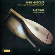 Bart Roose - The lute book of Hans Neusidler (2012)