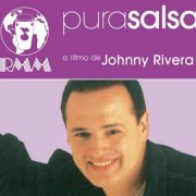 Johnny Rivera - Pura Salsa (2006)