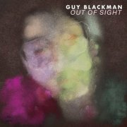 Guy Blackman - Out Of Sight (2025) [Hi-Res]