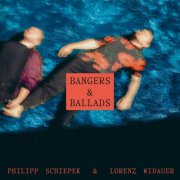 Philipp Schiepek & Lorenz Widauer - Bangers & Ballads (2026) [Hi-Res]