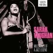 Sarah Vaughn - Milestones of a Jazz Legend - Sarah Vaughan, Vol. 1-10 (2018)