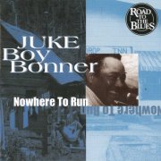 Juke Boy Bonner - Nowhere To Run (2000)