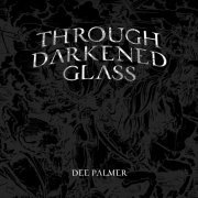 Dee Palmer - Through Darkened Glass (2018)