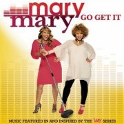 Mary Mary - Go Get It (2012)