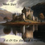 Black Pyre - Fall Of The Northern Kingdom (2023) Hi-Res