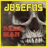 Josefus - Josefus / Dead Man (Reissue) (1969-70/2001)