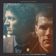 for KING & COUNTRY - Run Wild. Live Free. Love Strong. (Deluxe Anniversary Edition) (2015)