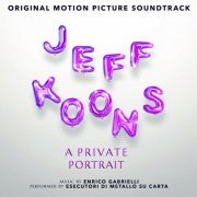 Enrico Gabrielli, Ettore Bianconi - Jeff Koons A Private Portrait (Original Motion Picture Soundtrack) (2023) [Hi-Res]