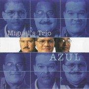 Miguel's Trío - Azul (2006)
