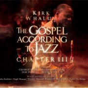 Kirk Whalum - The Gospel According to Jazz: Chapter III (2010)