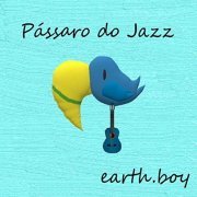 Earth.Boy - Pássaro Do Jazz (2019)