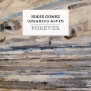 Eddie Gomez & Cesarius Alvim - Forever (2010)