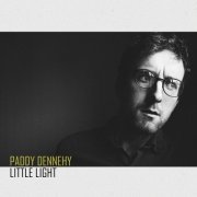 Paddy Dennehy - Little Light (2020)