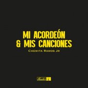 Chemita Ramos Jr - Mi Acordeón Y Mis Canciones (2026) Hi-Res