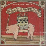 The White Buffalo - Hogtied Like a Rodeo (2002)