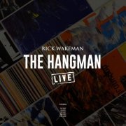 Rick Wakeman - The Hangman (2019)