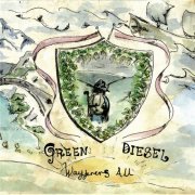 Green Diesel - Wayfarers All (2020)