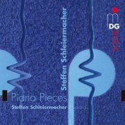 Steffen Schleiermacher - Schleiermacher: Piano Pieces (2004)