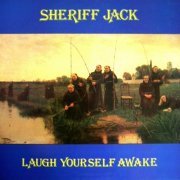 Sheriff Jack - Laugh Yourself Awake (1986)