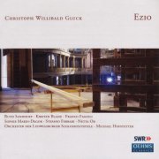 Ruth Sandhoff, Kirsten Blaise, Franco Fagioli, Sophie Marin-Degor - Gluck: Ezio (2007)