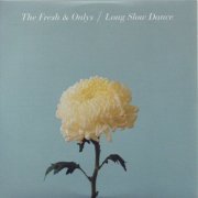 The Fresh & Onlys ‎– Long Slow Dance (2012)