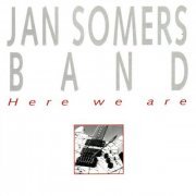 Jan Somers Band - Here We Are (1993)