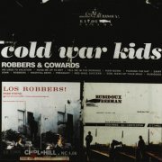 Cold War Kids - Robbers And Cowards (2007)