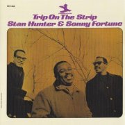 Stan Hunter & Sonny Fortune - Trip on the Strip (2013) 320 kbps