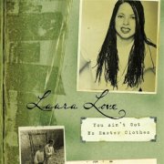 Laura Love - You Ain't Got No Easter Clothes (2004)