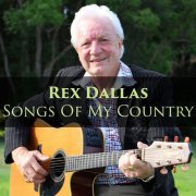 Rex Dallas - Songs of My Country (2016)