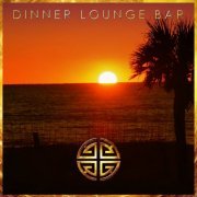 VA - DINNER LOUNGE BAR (2019)