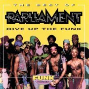 Parliament - The Best Of Parliament: Give Up The Funk (1995)