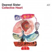 Dearest Sister - Collective Heart (2022) [Hi-Res]