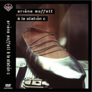 Ariane Moffatt - À la Station C (2005)