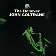 John Coltrane - The Believer (2016) [Hi-Res 24/192000]
