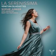 Sophie Junker, {oh!} Orkiestra, Martyna Pastuszka - La Serenissima (Venetian Silhouettes) (2025) [Hi-Res]