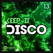 VA - Keep It Disco, Vol. 13 (2023)