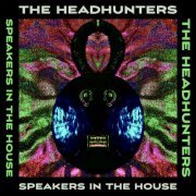 The Headhunters - Speakers In The House (2022) [Hi-Res]