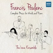 The Iowa Ensemble - Francis Poulenc: Complete Music for Winds and Piano (2015)