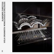 Sławomir Zubrzycki, Lilianna Stawarz - Viola Organista: Monologues & Dialogues (2025) [Hi-Res]