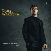 Kamil Borkowski - Chopin - Zarębski - Szymanowski (2022)