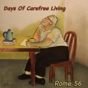 Rome 56 - Days of Carefree Living (2022)