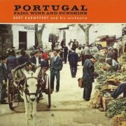 Bert Kaempfert - Portugal Fado Wine And Sunshine (2019)