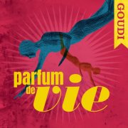 Goudi - PARFUM DE VIE (2025) Hi-Res
