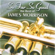 James Morrison - So Far So Good: The Best Of James Morrison (2002)