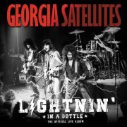 Georgia Satellites - Lightnin' in a Bottle: The Official Live Album (2022) [Hi-Res]